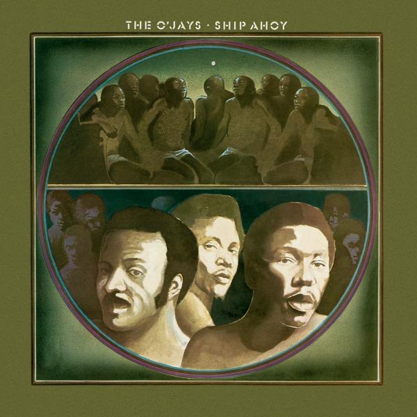 	Ship Ahoy - O'Jays	